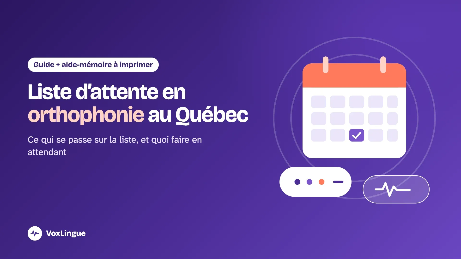 Illustration d'un calendrier avec une date cochée et de bulles de parole, pour le guide sur la liste d'attente en orthophonie au Québec