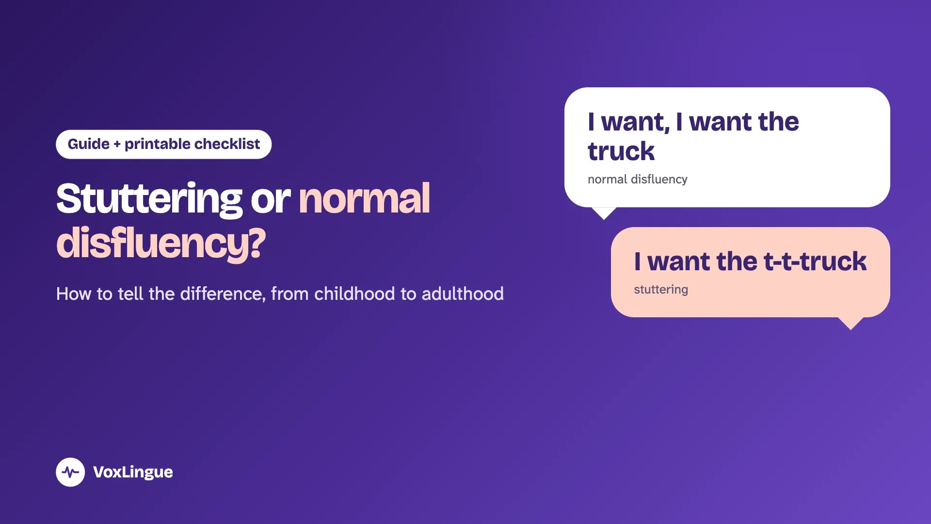 Two speech bubbles: “I want, I want the truck”, normal disfluency, and “I want the t-t-truck”, stuttering